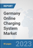 Germany Online Charging System (OCS) Market: Prospects, Trends Analysis, Market Size and Forecasts up to 2030- Product Image