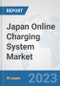 Japan Online Charging System (OCS) Market: Prospects, Trends Analysis, Market Size and Forecasts up to 2030 - Product Thumbnail Image