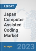 Japan Computer Assisted Coding Market: Prospects, Trends Analysis, Market Size and Forecasts up to 2030- Product Image