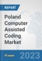 Poland Computer Assisted Coding Market: Prospects, Trends Analysis, Market Size and Forecasts up to 2030 - Product Thumbnail Image