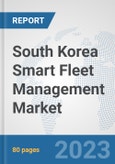 South Korea Smart Fleet Management Market: Prospects, Trends Analysis, Market Size and Forecasts up to 2030- Product Image