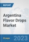 Argentina Flavor Drops Market: Prospects, Trends Analysis, Market Size and Forecasts up to 2030 - Product Thumbnail Image