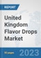 United Kingdom Flavor Drops Market: Prospects, Trends Analysis, Market Size and Forecasts up to 2030 - Product Thumbnail Image