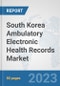 South Korea Ambulatory Electronic Health Records (EHR) Market: Prospects, Trends Analysis, Market Size and Forecasts up to 2030 - Product Image