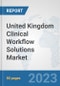 United Kingdom Clinical Workflow Solutions Market: Prospects, Trends Analysis, Market Size and Forecasts up to 2030 - Product Thumbnail Image