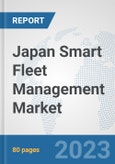 Japan Smart Fleet Management Market: Prospects, Trends Analysis, Market Size and Forecasts up to 2030- Product Image