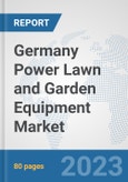 Germany Power Lawn and Garden Equipment Market: Prospects, Trends Analysis, Market Size and Forecasts up to 2030- Product Image
