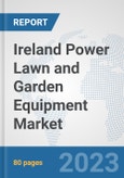 Ireland Power Lawn and Garden Equipment Market: Prospects, Trends Analysis, Market Size and Forecasts up to 2030- Product Image