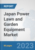 Japan Power Lawn and Garden Equipment Market: Prospects, Trends Analysis, Market Size and Forecasts up to 2030- Product Image