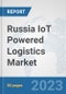 Russia IoT Powered Logistics Market : Prospects, Trends Analysis, Market Size and Forecasts up to 2030 - Product Image