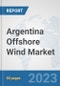 Argentina Offshore Wind Market: Prospects, Trends Analysis, Market Size and Forecasts up to 2030 - Product Image