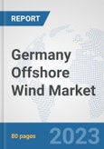 Germany Offshore Wind Market: Prospects, Trends Analysis, Market Size and Forecasts up to 2030- Product Image