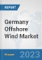 Germany Offshore Wind Market: Prospects, Trends Analysis, Market Size and Forecasts up to 2030 - Product Thumbnail Image