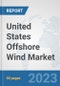 United States Offshore Wind Market: Prospects, Trends Analysis, Market Size and Forecasts up to 2030 - Product Thumbnail Image