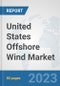 United States Offshore Wind Market: Prospects, Trends Analysis, Market Size and Forecasts up to 2030 - Product Thumbnail Image