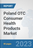 Poland OTC Consumer Health Products Market: Prospects, Trends Analysis, Market Size and Forecasts up to 2030- Product Image