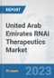United Arab Emirates RNAi Therapeutics Market: Prospects, Trends Analysis, Market Size and Forecasts up to 2030 - Product Thumbnail Image