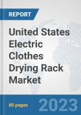 United States Electric Clothes Drying Rack Market: Prospects, Trends Analysis, Market Size and Forecasts up to 2030- Product Image