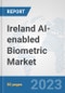 Ireland AI-enabled Biometric Market: Prospects, Trends Analysis, Market Size and Forecasts up to 2030 - Product Thumbnail Image