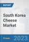 South Korea Cheese Market: Prospects, Trends Analysis, Market Size and Forecasts up to 2030 - Product Image