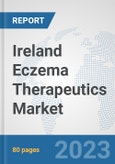 Ireland Eczema Therapeutics Market: Prospects, Trends Analysis, Market Size and Forecasts up to 2030- Product Image