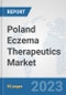 Poland Eczema Therapeutics Market: Prospects, Trends Analysis, Market Size and Forecasts up to 2030 - Product Image
