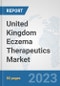 United Kingdom Eczema Therapeutics Market: Prospects, Trends Analysis, Market Size and Forecasts up to 2030 - Product Image