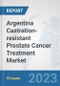 Argentina Castration-resistant Prostate Cancer Treatment Market: Prospects, Trends Analysis, Market Size and Forecasts up to 2030 - Product Image