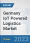 Germany IoT Powered Logistics Market : Prospects, Trends Analysis, Market Size and Forecasts up to 2030 - Product Image