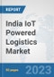 India IoT Powered Logistics Market : Prospects, Trends Analysis, Market Size and Forecasts up to 2030 - Product Thumbnail Image