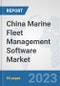 China Marine Fleet Management Software Market: Prospects, Trends Analysis, Market Size and Forecasts up to 2030 - Product Thumbnail Image