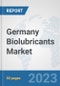 Germany Biolubricants Market: Prospects, Trends Analysis, Market Size and Forecasts up to 2030 - Product Image