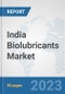 India Biolubricants Market: Prospects, Trends Analysis, Market Size and Forecasts up to 2030 - Product Thumbnail Image