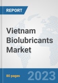 Vietnam Biolubricants Market: Prospects, Trends Analysis, Market Size and Forecasts up to 2030- Product Image