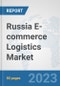 Russia E-commerce Logistics Market: Prospects, Trends Analysis, Market Size and Forecasts up to 2030 - Product Thumbnail Image