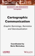 Cartographic Communication. Graphic Semiology, Semiotics and Geovisualization. Edition No. 1- Product Image