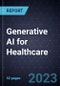 Growth Opportunities of Generative AI for Healthcare - Product Image