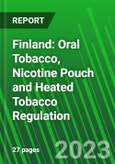Finland: Oral Tobacco, Nicotine Pouch and Heated Tobacco Regulation- Product Image