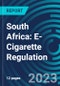 South Africa: E-Cigarette Regulation - Product Thumbnail Image