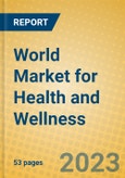 World Market for Health and Wellness- Product Image