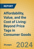Affordability, Value, and the Cost of Living: Beyond Price Tags in Consumer Goods- Product Image