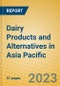 Dairy Products and Alternatives in Asia Pacific - Product Image
