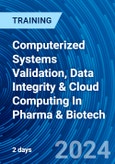 Computerized Systems Validation, Data Integrity & Cloud Computing In Pharma & Biotech (Recorded)- Product Image