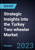 Strategic Insights into the Turkey Two-wheeler (2W) Market- Product Image