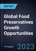 Global Food Preservatives Growth Opportunities- Product Image