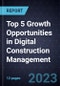 Top 5 Growth Opportunities in Digital Construction Management, 2024 - Product Image