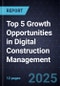 Top 5 Growth Opportunities in Digital Construction Management, 2025 - Product Thumbnail Image