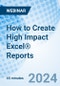How to Create High Impact Excel® Reports - Webinar (Recorded) - Product Image