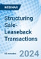 Structuring Sale-Leaseback Transactions - Webinar (Recorded) - Product Image