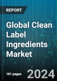 Global Clean Label Ingredients Market by Type (Natural Color, Natural Flavor, Natural Preservative), Form (Dry, Liquid), Application - Forecast 2024-2030- Product Image